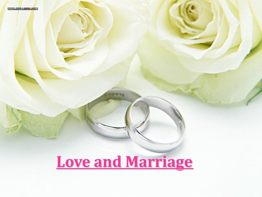 【5A版】大学英语口语课件love-and-marriage_第1页