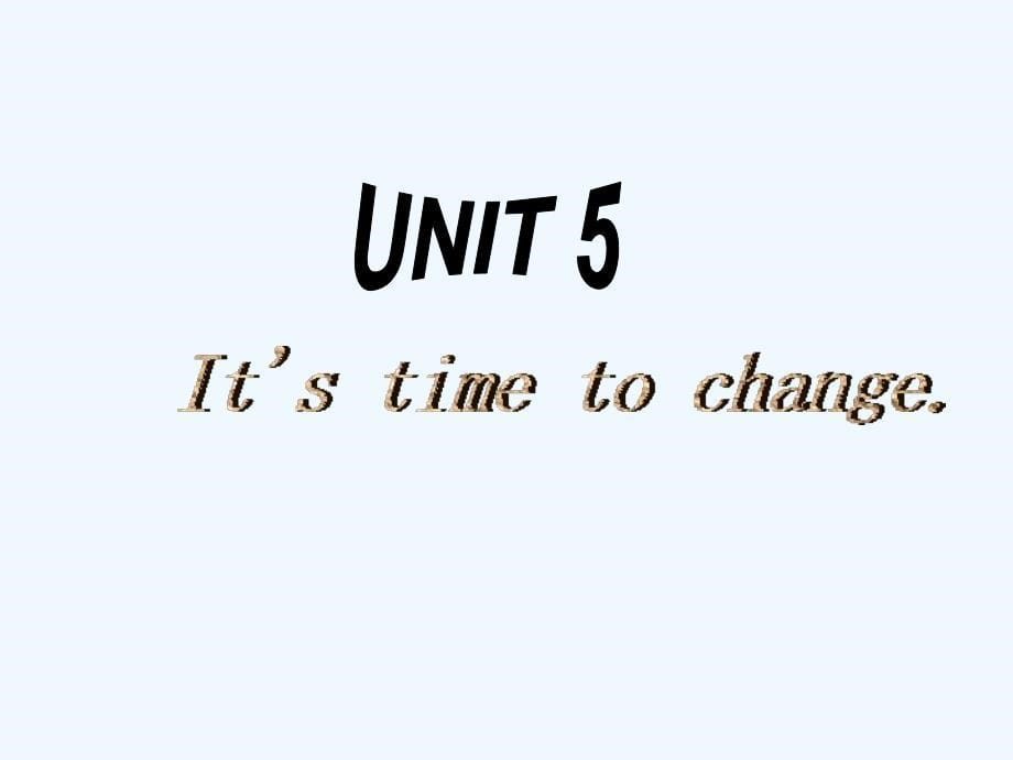 高教版中职英语（基础模块 第2册）unit 5《it’s time to change》ppt课件3_第5页