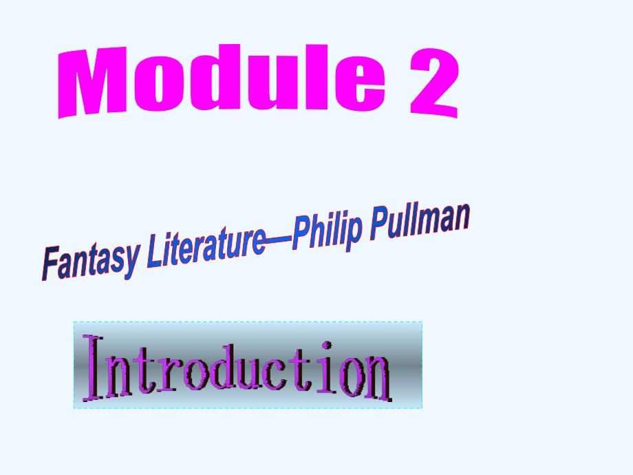高中英语 module2 introduction课件 外研版选修6_第1页