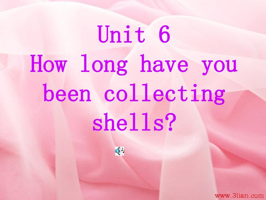 人教版新目标初中英语八年级下册《unit 6 how long have you been collecting shells 》_第1页