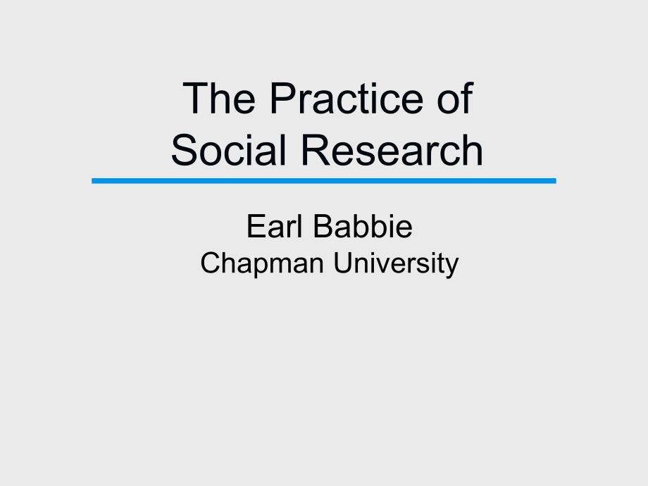 《社会研究方法》艾尔巴比 英文ppt ch1_第1页