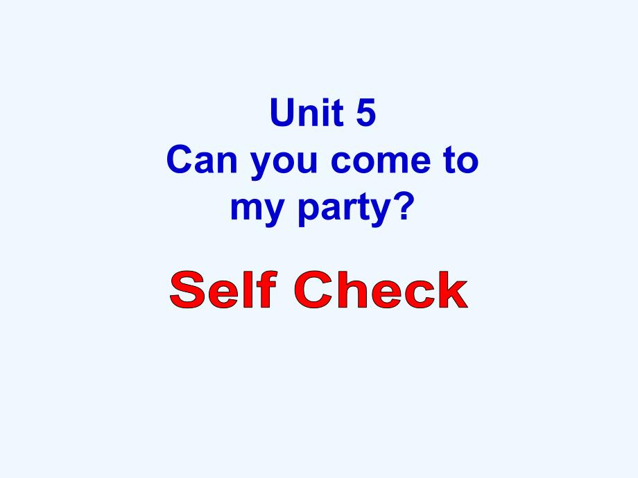 鲁教版英语七下unit 5《can you come to my party》（sectionb-selfcheck）ppt课件_第1页