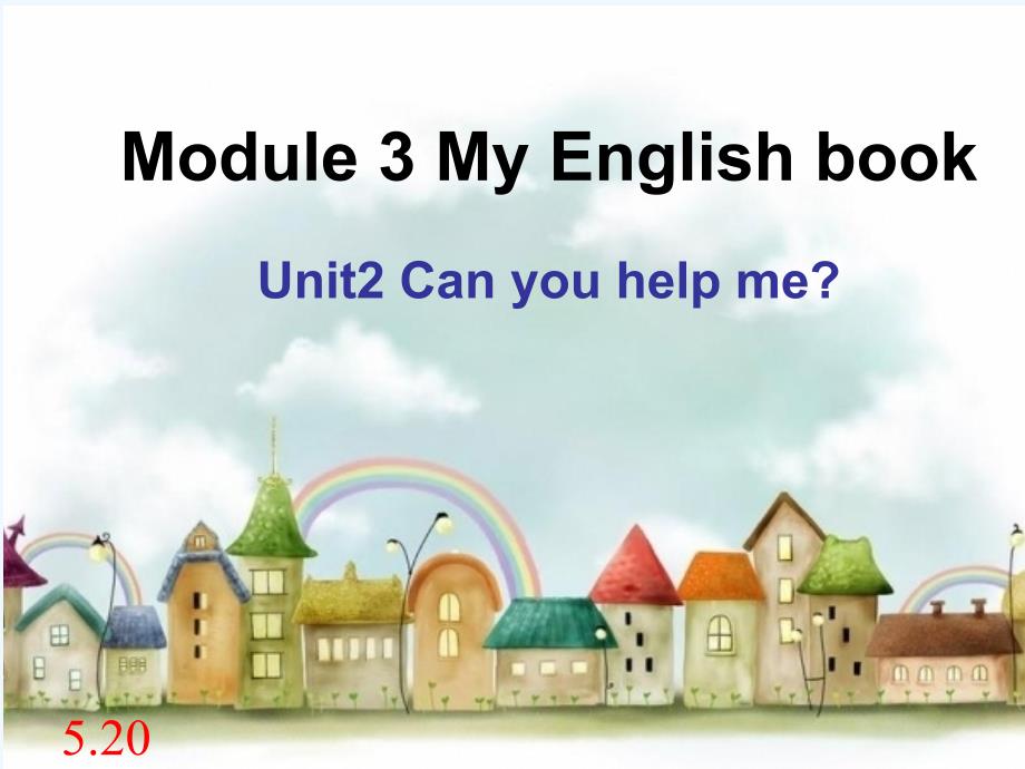 starter module-3 unit 2 can you help me,please课件_第1页