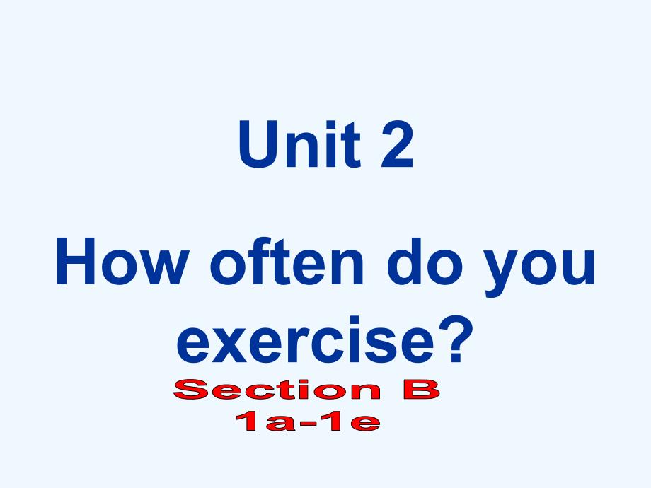 人教新目标版英语八上unit 2《how often do you exercise》（period 3）课件_第1页