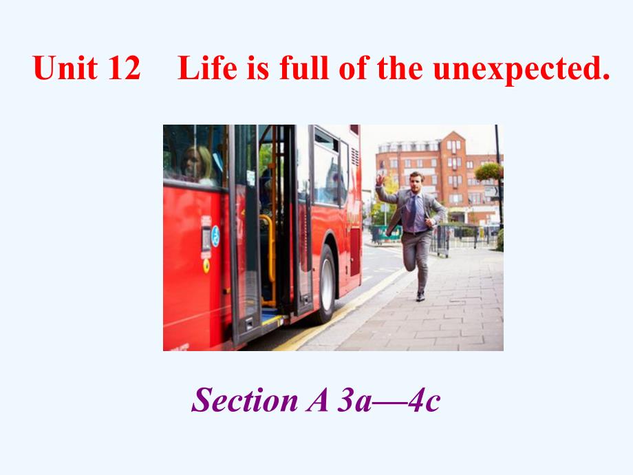 人教版英语九年级unit 12《life is full of the unexpected》课件3_第1页