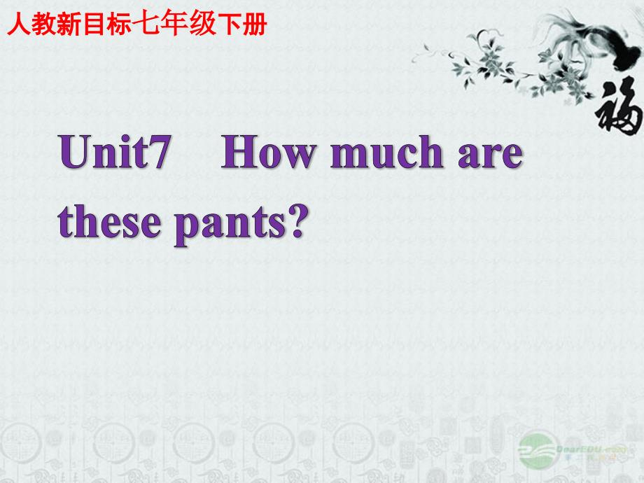 七年级英语上册unit7《howmucharethesepants》period1课件人教新目标版_第1页