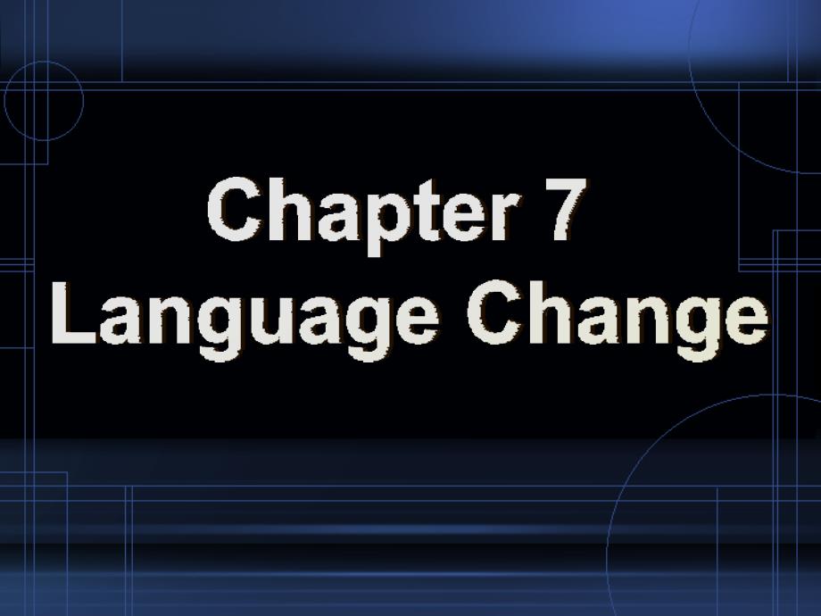 简明语言学教程chapter7changeppt_第1页