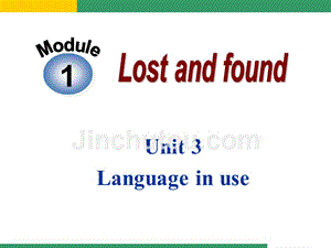 外研版七下module_1_lost_and_found_unit_3_language_in_use