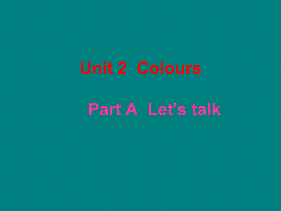 人教pep小学英语三年级上册unit 2  colours part a  let's talk课件_第1页