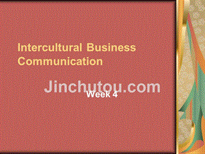 跨文化商务沟通wk4interculturalbusinesscommunication
