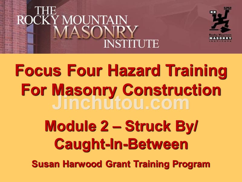 focusfourhazardtrainingformasonryconstruction焦点四风险培训砌体施工_第1页