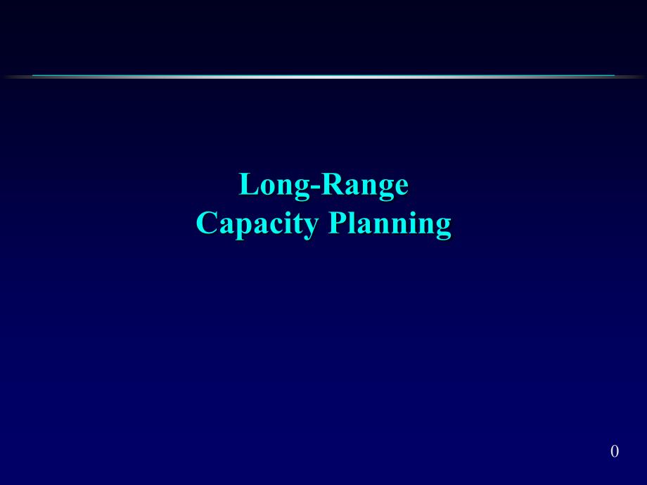 long-rangecapacityplanningandfacilitylocation长期生产能力计划和设施的位置_第1页