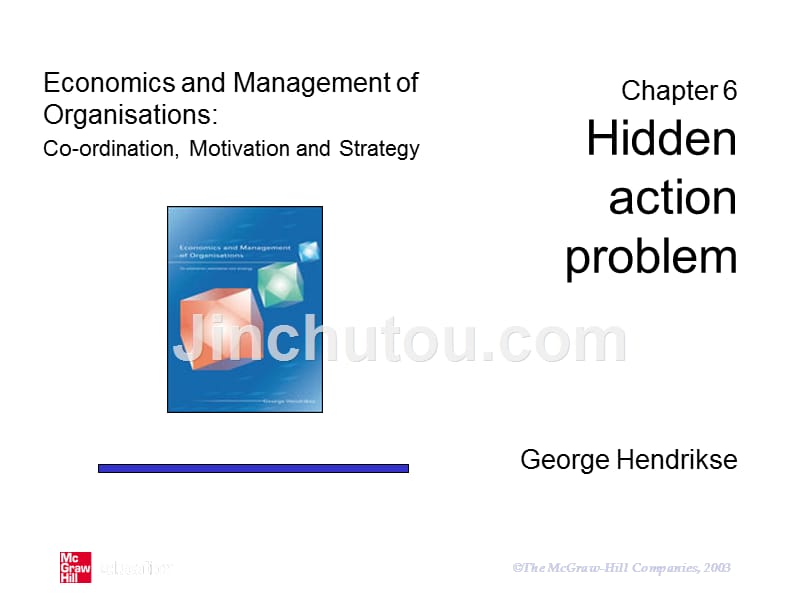 组织的经济学与管理学（英文）ch06hiddenactionproblem_第1页