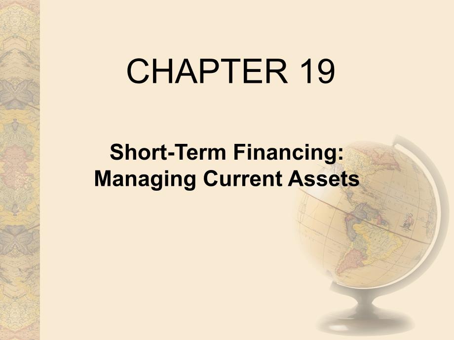 multinationalfinancialmanagement（跨国公司财务管理）ch19short-termfinancingmanagingcurrentassets_第1页