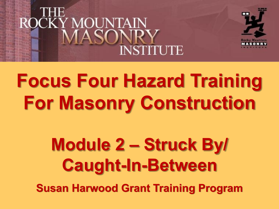 focusfourhazardtrainingformasonryconstruction焦点四风险培训砌体施工_第1页