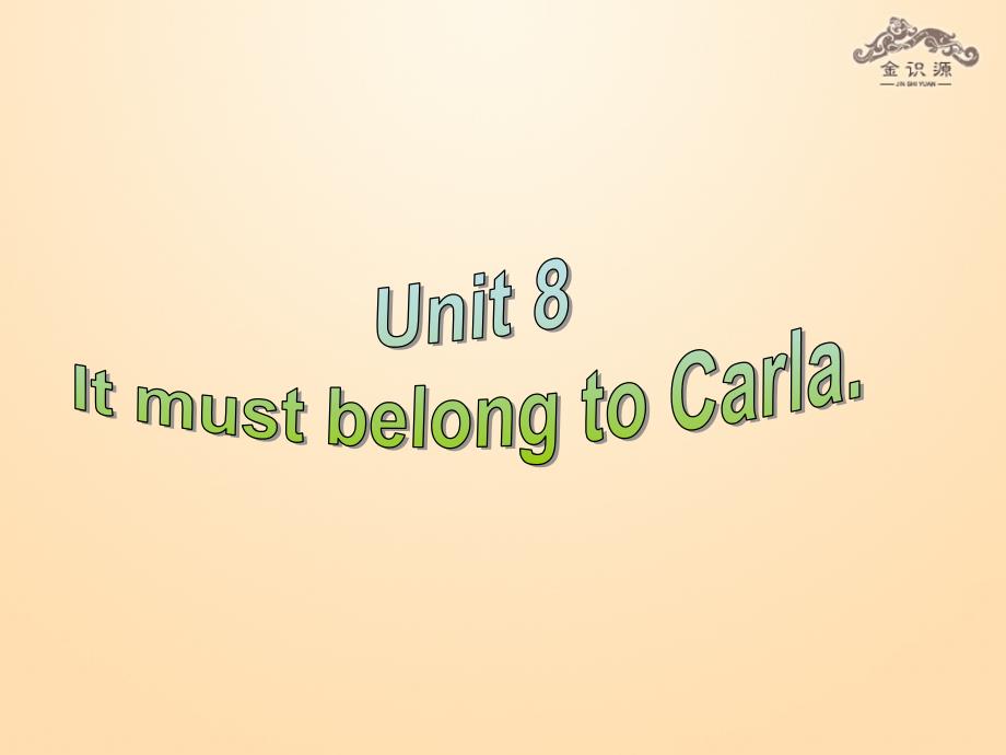 2014年秋九年级英语全册unit8itmustbelongtocarla（第3课时）课件（新版）人教新目标版_第1页