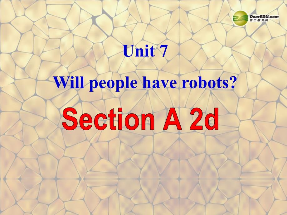 八年级英语上册unit7willpeoplehaverobotssectiona-2d课件（新版）人教新目标版_第2页