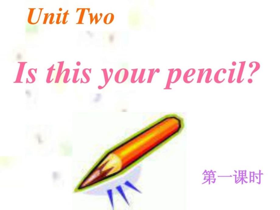 人教版初一英语上册unit2isthisyourpencil课件_第1页