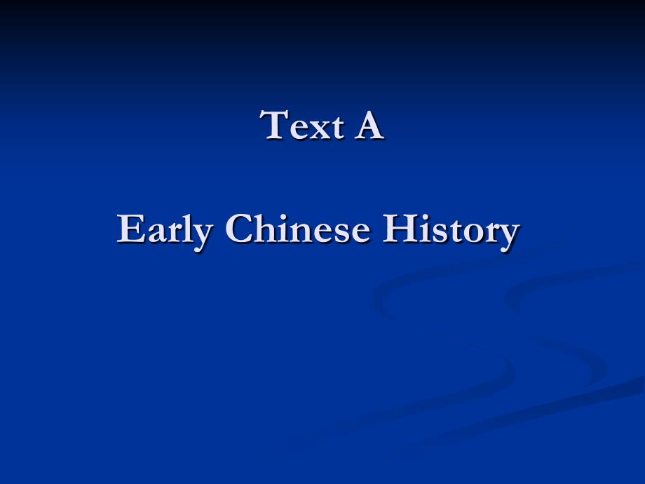 中国历史文化概况（英文版）unit1originsandhistory_第3页