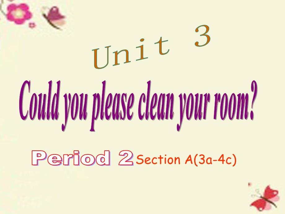 八年级英语下册unit3couldyoupleasecleanyourroomperiod2课件（新版）人教新目标版_第1页