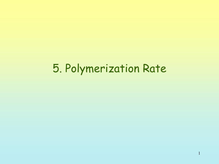 高分子化学浙江大学polymer2-2polymerizationra_第1页