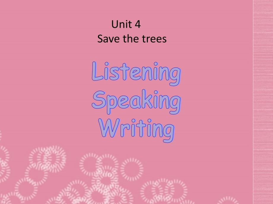 广东省深圳市宝安区上寮学校2017-2018学年七年级英语下册 unit 4 save the trees period 4 listening,speaking,writing课件 牛津版_第1页