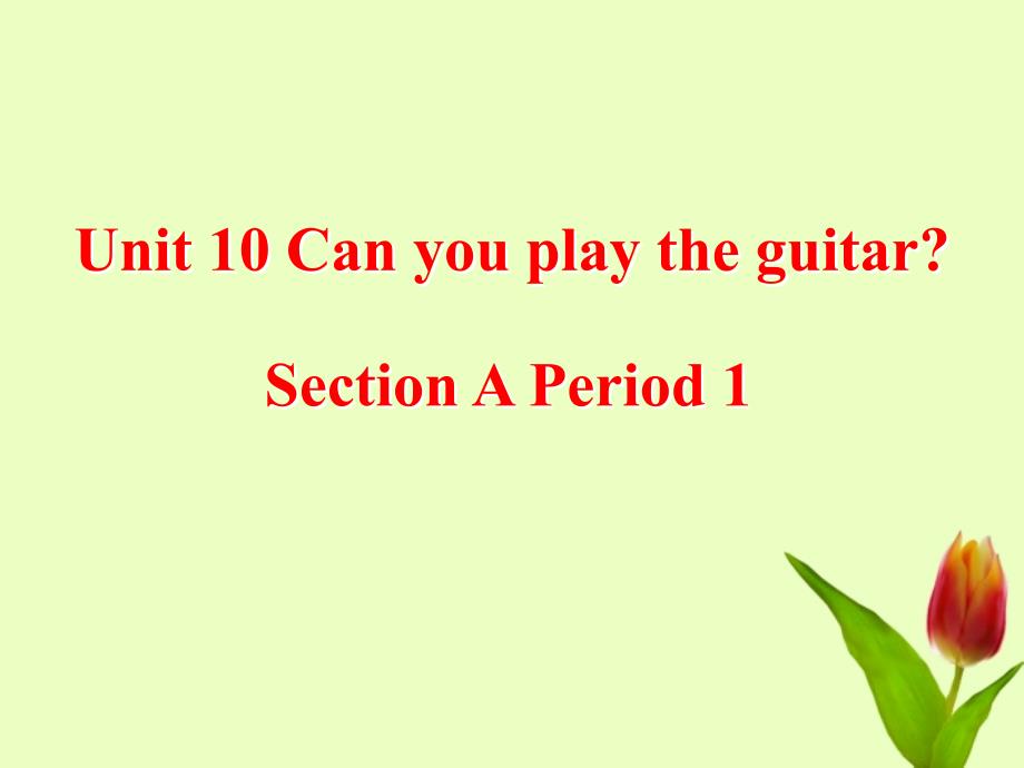 广东省梅州市培英中学七年级英语 unit10《can you play the guitar》课件（1）_第2页