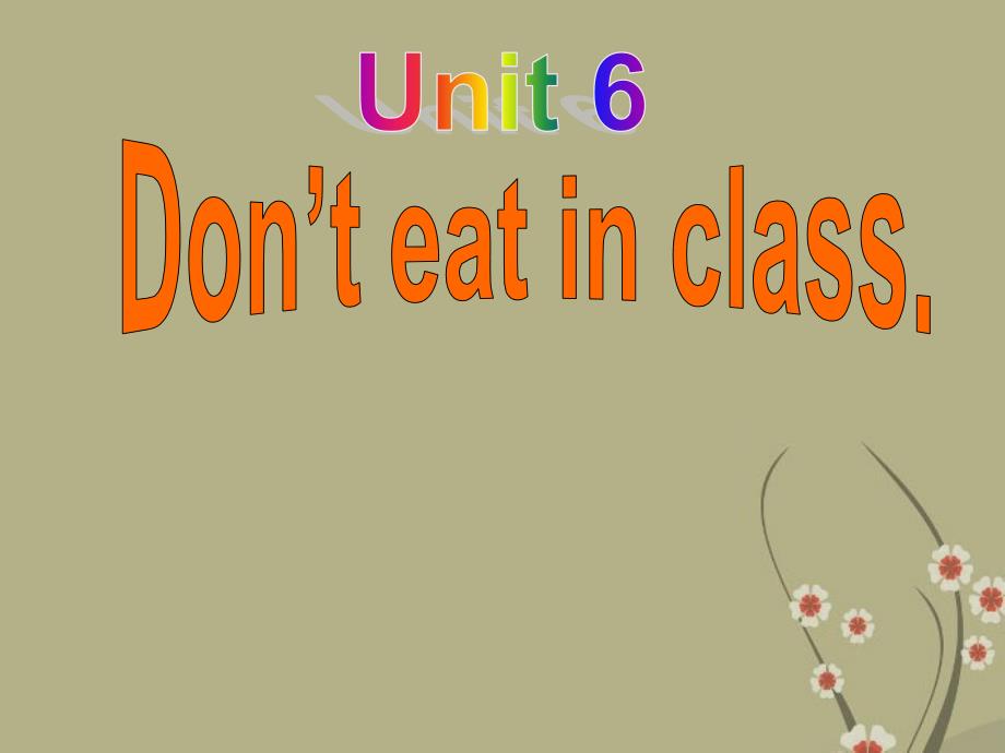 山东省临淄外国语实验学校七年级英语下册《unit 6 don’t eat in class. section a 1》课件 鲁教版_第1页