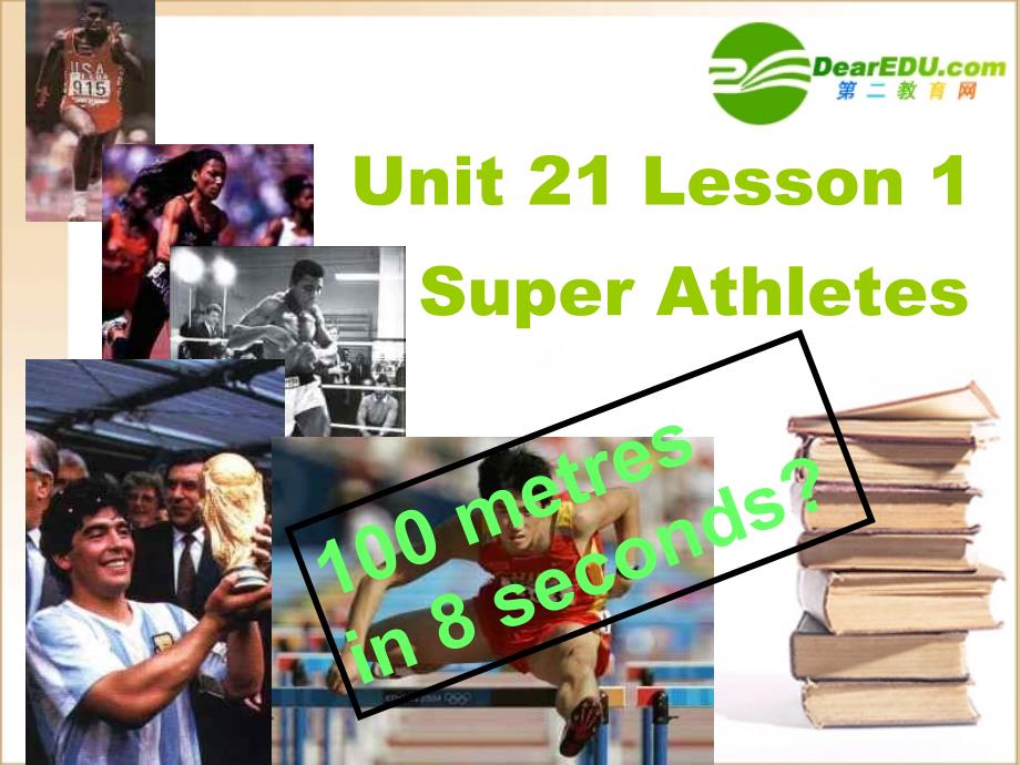 高中英语 unit 21 super athletes课件 北师大版必修2_第1页