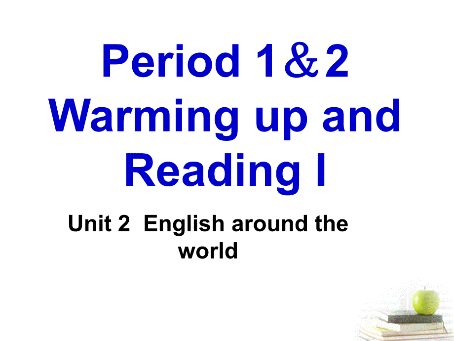 高中英语 unit2 english around the world- warming up and reading i优质课件 新人教版必修1_第1页