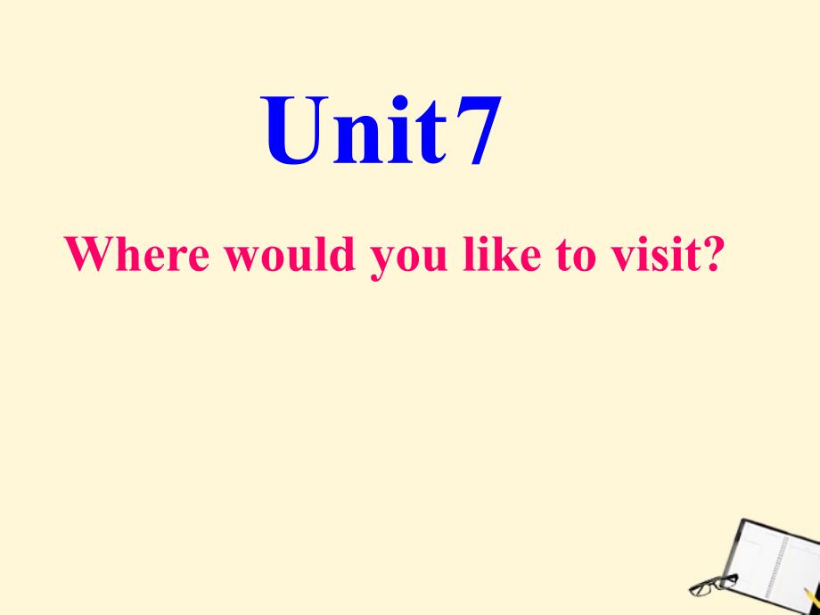 甘肃省兰州三十一中2017-2018学年九年级英语上册 unit 7《where would you like to visist》self check课件 人教新目标版_第2页