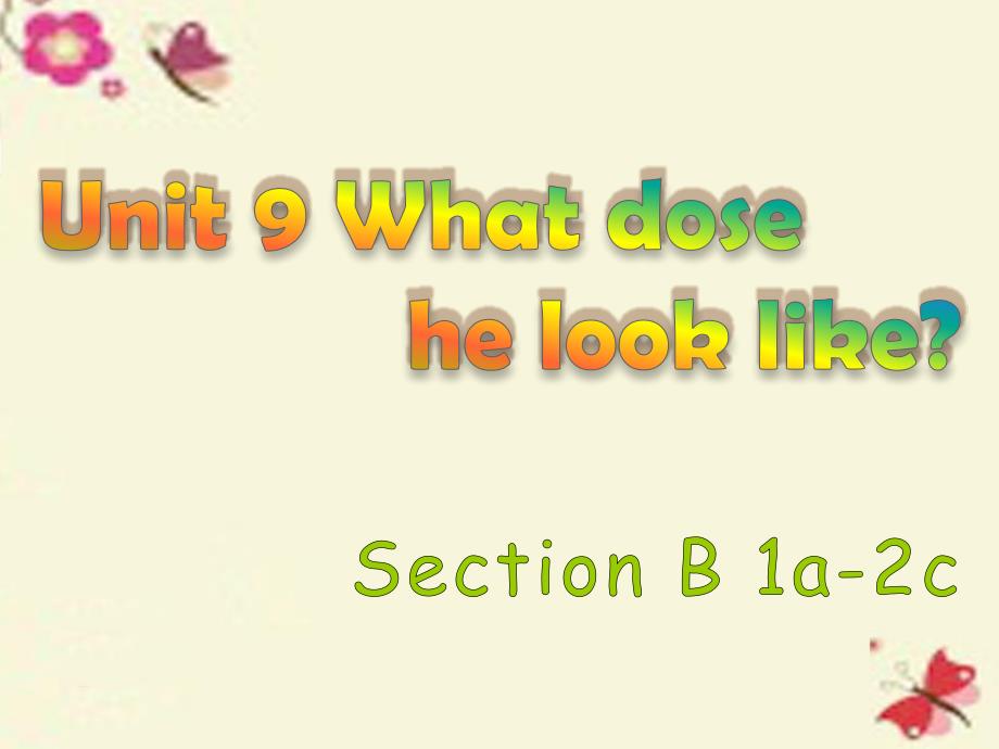 2017-2018学年七年级英语下册 unit 9 what does he look like section b（1a-2c）课件 （新版）人教新目标版_第1页