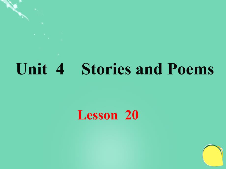 2017-2018学年九年级英语上册 unit 4 stories and poems lesson 20 say it in five课件 （新版）冀教版_第1页