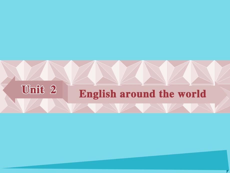 2018高中英语 unit 2 english around the world sectionⅰ warming up & reading comprehending课件 新人教版必修1_第1页