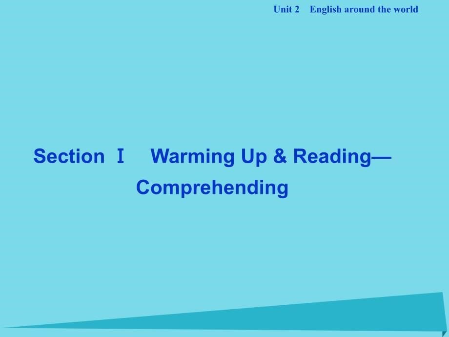 2018高中英语 unit 2 english around the world sectionⅰ warming up & reading comprehending课件 新人教版必修1_第5页