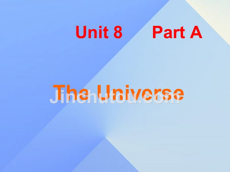 2018秋六年级英语上册 unit 8《the universe》（part a）课件 （新版）闽教版_第1页