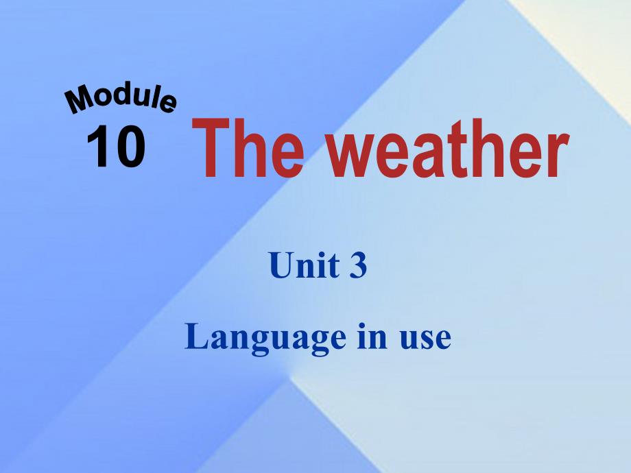 2018年秋八年级英语上册 module 10 the weather unit 3 language in use课件1 （新版）外研版_第1页