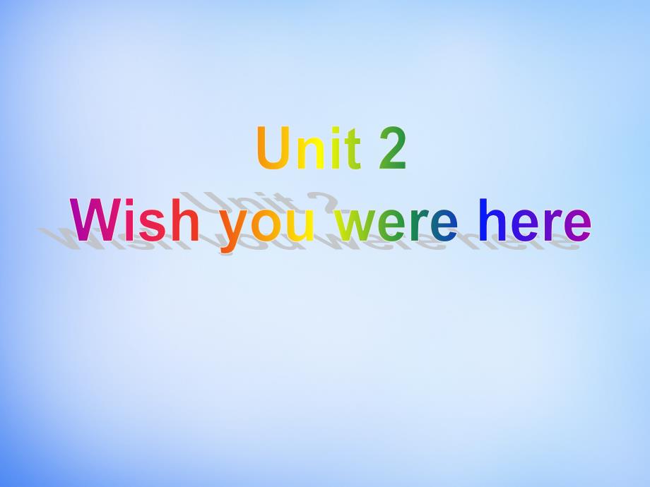 2018年高中英语 unit2 wish you were here task课件 牛津译林版必修2_第1页