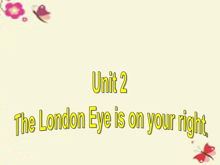 广东省佛山市顺德区江义初级中学七年级英语下册 module 6 unit 2 the london eye is on your right课件 （新版）外研版_第2页
