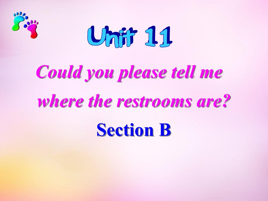 山西省太谷县明星镇中学九年级英语全册 unit 11 could you please tell me where the restrooms are section b课件 人教新目标版_第1页