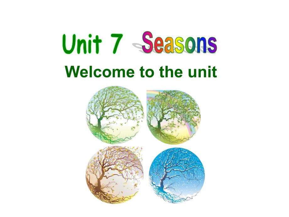 江苏省东海县横沟中学八年级英语上册 unit 7 seasons welcome to the unit课件1 （新版）牛津版_第1页