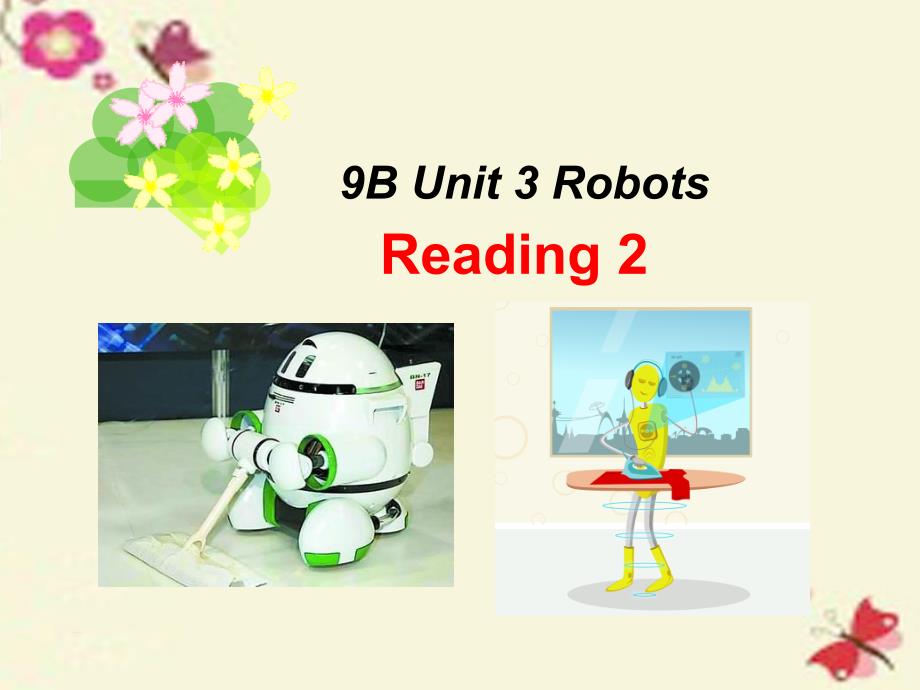 江苏省扬中市八桥中学九年级英语下册 unit 3 robot reading 2课件 （新版）牛津版_第1页