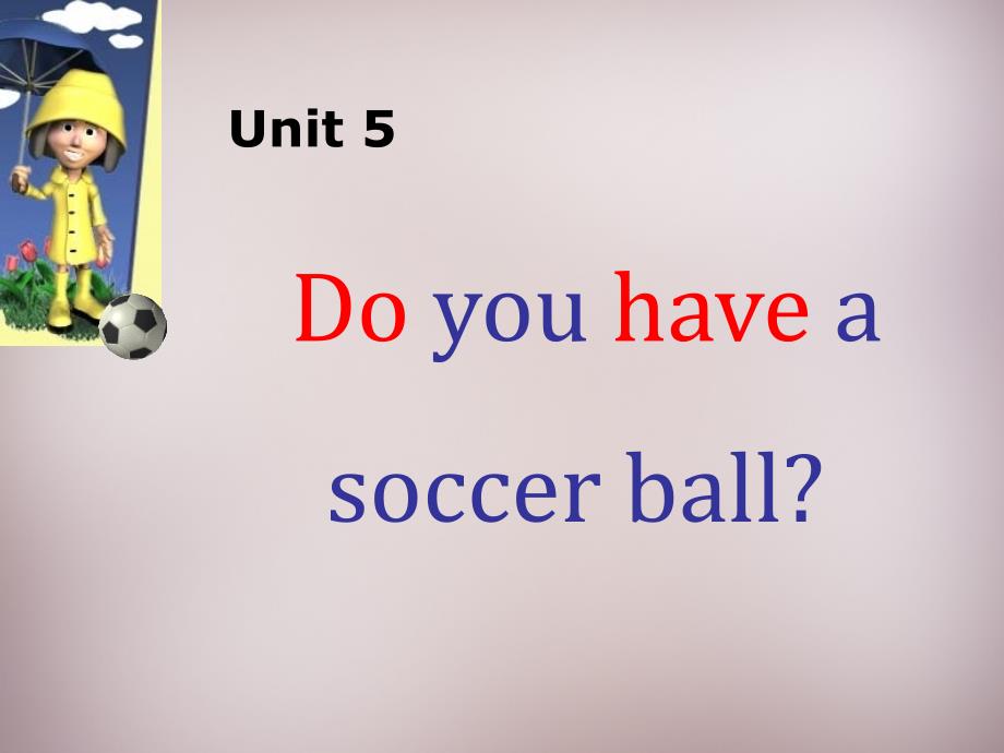 重庆市万州区塘坊初级中学七年级英语上册 unit 5 do you have a soccer ball section a p2课件 （新版）人教新目标版_第1页