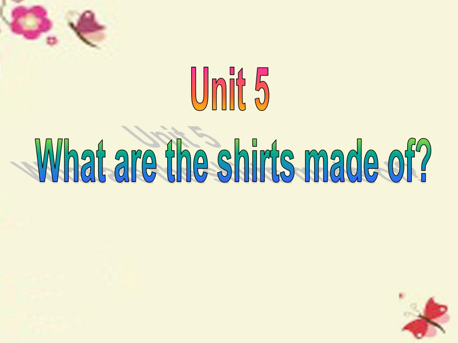 湖南省长沙市望城县乔口镇乔口中学九年级英语全册 unit 5 what are the shirts made of section b 1课件 （新版）人教新目标版_第2页