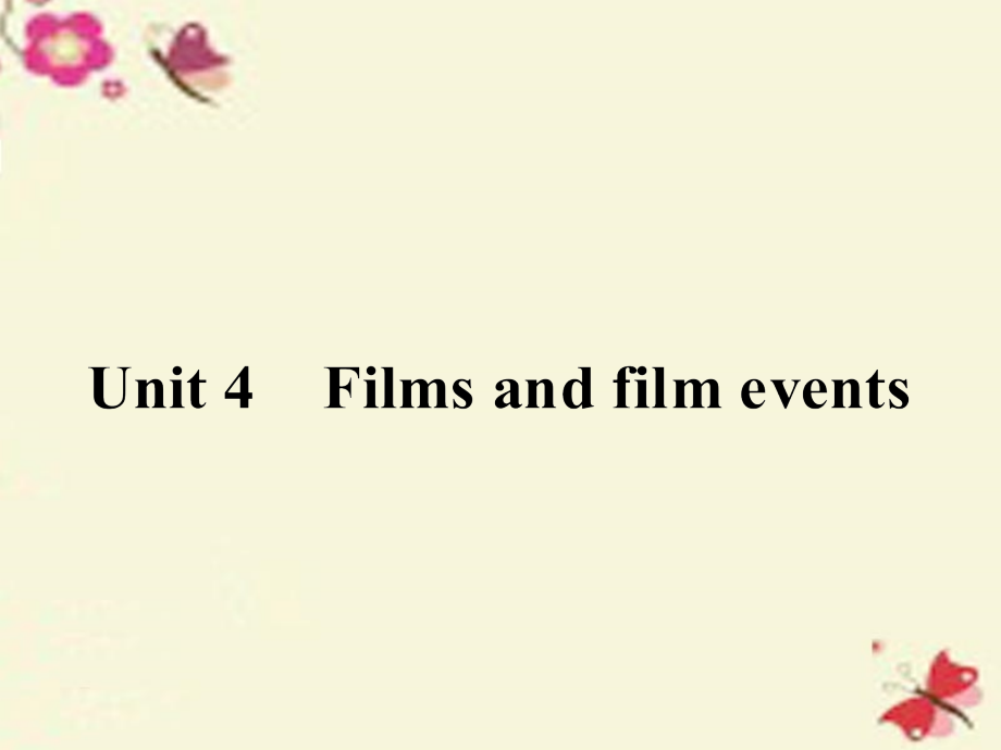 2018-2019学年高中英语 4.1 films and film events welcome to the unitreading & word power课件 牛津译林版选修8_第1页