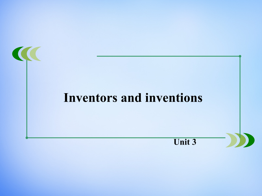 2018-2019学年高中英语 unit3 inventors and inventions section1课件 新人教版选修8_第1页