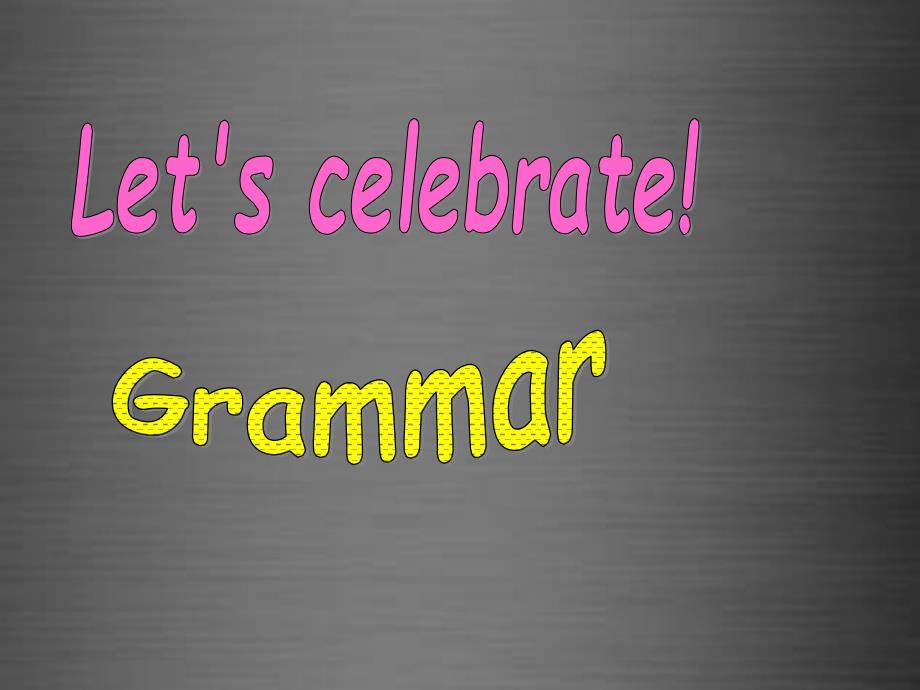 2018秋七年级英语上册 unit 5《let’s celebrate grammar》课件3 （新版）牛津版_第1页