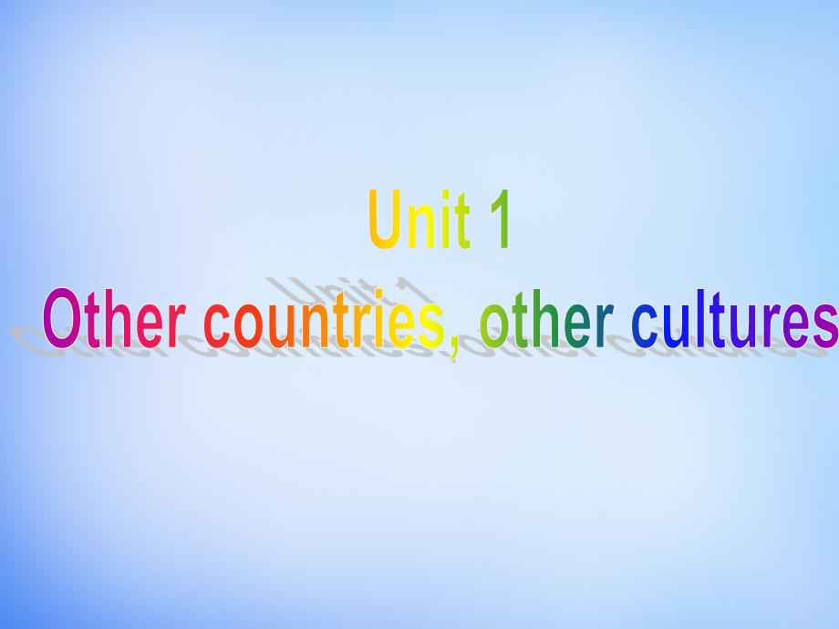 2018年高中英语 unit1 other countries，other cultures grammar课件 牛津译林版选修9_第1页