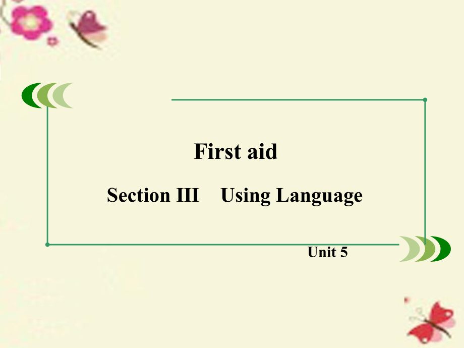 2018年春高中英语 unit 5 first aid section 3 using language课件 新人教版必修5_第2页