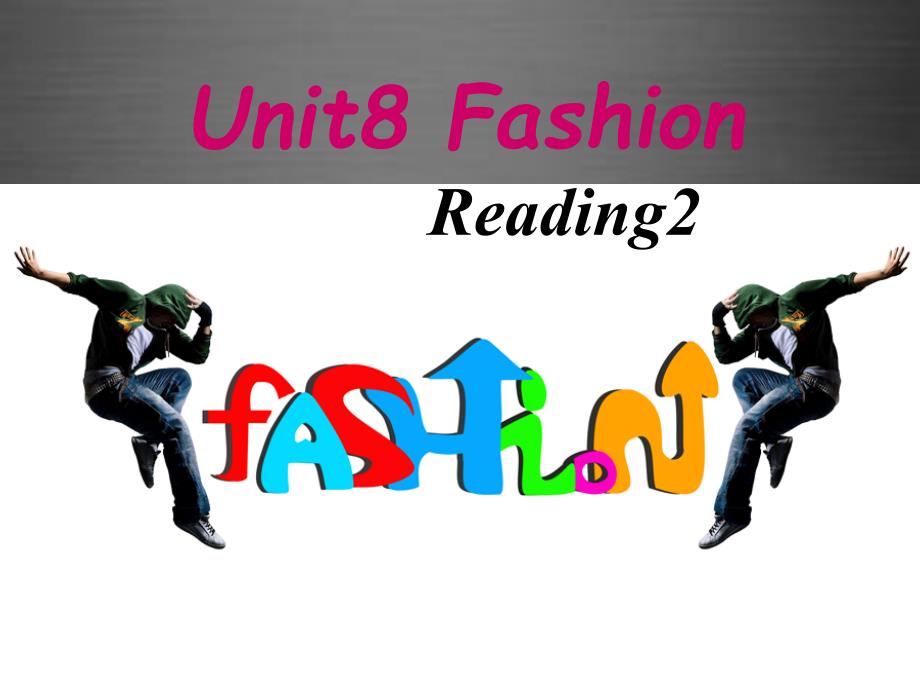 2018秋七年级英语上册 unit 8《fashion reading 2》课件2 （新版）牛津版_第1页